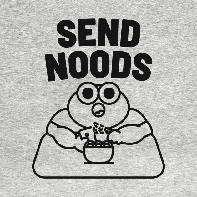 Send Noods by A -not so store- Store